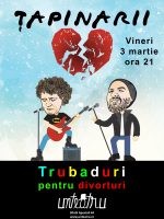 Concert Tapinarii – Trubaduri pentru divorturi