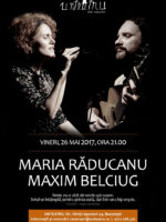 Concert Maria Răducanu & Maxim Belciug la UNTEATRU