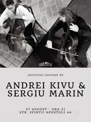 Concert Andrei Kivu și Sergiu Marin