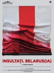 INSULTAȚI BELARUS(IA) – spectacol lectură | unteatru cinematic  – Partea a II-a