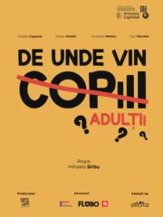 DE UNDE VIN <s>COPIII</s> ADULTII?